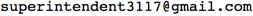 superintendent3117 at gmail dot com